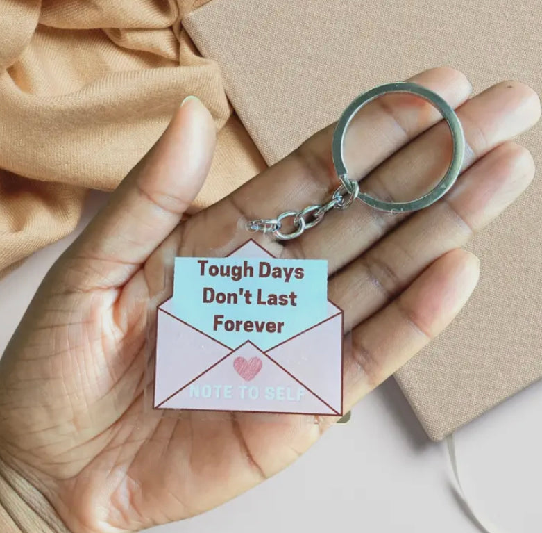 Tough Days Don’t Last Forever Keychain